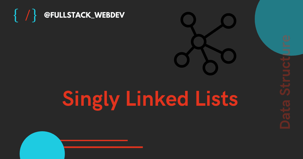 Data Structure | Singly Linked Lists